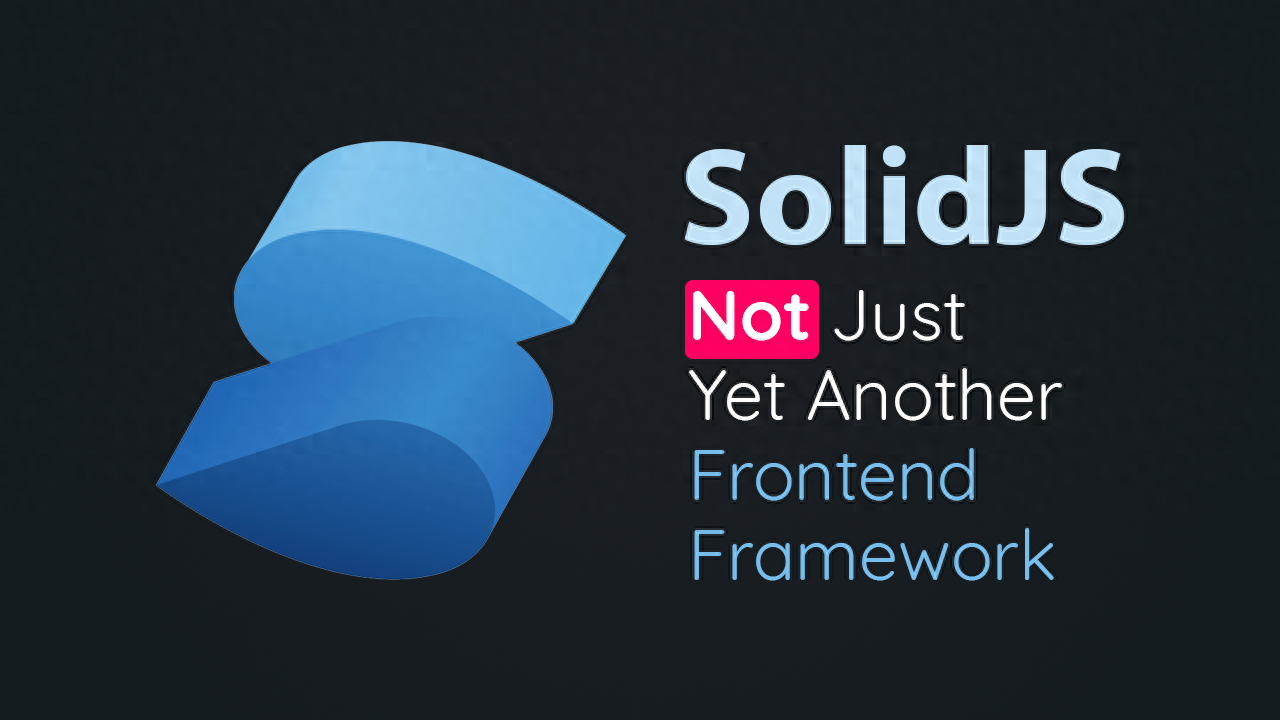 SolidJS：未来派JavaScript UI库的革新之旅